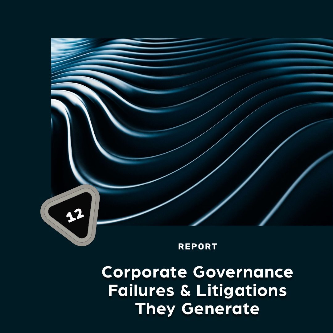 Corporate Governance Failures and the Litigation They Generate: What Boards, Promoters, and General Counsel Need to Understand
